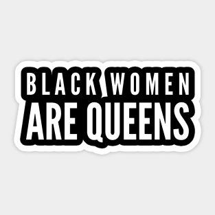 Black Women Are Queens | African American | Black Lives Sticker